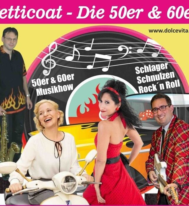 “PETTICOAT – die 50er & 60er. Schlager, Schnulzen, Rock’n Roll.”